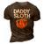 Daddy Sloth Lazy Cute Sloth Father Dad 3D Print Casual Tshirt Brown