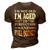 Im Not Old Im Aged T Perfection And Full-Bodied 3D Print Casual Tshirt Brown