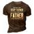 Im Not The Stepfather Im The Father That Stepped Up 3D Print Casual Tshirt Brown