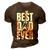 Mens Funny Dads Birthday Fathers Day Best Dad Ever 3D Print Casual Tshirt Brown