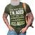 Im Not Old Im Aged T Perfection And Full-Bodied 3D Print Casual Tshirt Army Green
