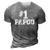 1 Papou Number One Sports Fathers Day Gift 3D Print Casual Tshirt Grey