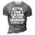 Being A Dad Is An Honor Being A Granddad Is Priceless 3D Print Casual Tshirt Grey