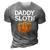 Daddy Sloth Lazy Cute Sloth Father Dad 3D Print Casual Tshirt Grey