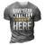 Have No Fear Kittrell Is Here Name 3D Print Casual Tshirt Grey