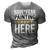 Have No Fear Painting Is Here Name 3D Print Casual Tshirt Grey