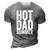 Hot Dad Summer Outdoor Adventure 3D Print Casual Tshirt Grey