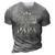 Ive Been Called A Lot Of Names In My Lifetime But Papa Is My Favorite Popular Gift 3D Print Casual Tshirt Grey