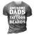 Mens Awesome Dads Have Tattoos And Beards Fathers Day V4 3D Print Casual Tshirt Grey