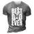 Mens Funny Dads Birthday Fathers Day Best Dad Ever 3D Print Casual Tshirt Grey