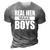 Mens Real Men Make Boys Daddy To Be Announcement Family Boydaddy 3D Print Casual Tshirt Grey