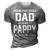 Pappy Grandpa Gift I Have Two Titles Dad And Pappy 3D Print Casual Tshirt Grey