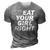 Treat Your Girl Right Fathers Day 3D Print Casual Tshirt Grey