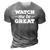 Watch Me Be Great 3D Print Casual Tshirt Grey