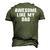 Awesome Like My Dad Father Cool Men's 3D T-Shirt Back Print Army Green