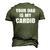 Your Dad Is My Cardio Womens Men's 3D T-Shirt Back Print Army Green