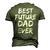 First Fathers Day For Pregnant Dad Best Future Dad Ever Men's 3D T-shirt Back Print Army Green