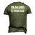 To Do List Your Dad Sarcastic To Do List Men's 3D T-Shirt Back Print Army Green