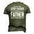 Im Not The Stepfather Im The Father That Stepped Up Men's 3D T-Shirt Back Print Army Green