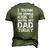 I Think Im Gonna Kick It With My Dad Today Fathers Day Men's 3D T-Shirt Back Print Army Green