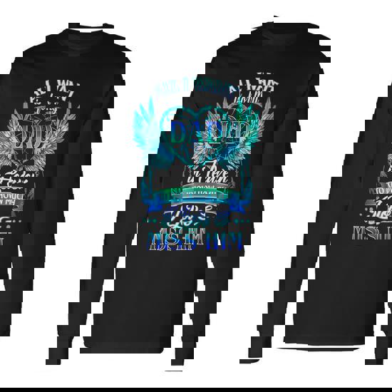 Father Grandpa All I Want Is For My Dad In Heaven 99 Dad Long