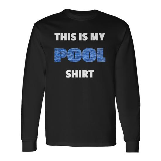 Pool Anti Drowning This Is My Pool Long Sleeve T-Shirt T-Shirt