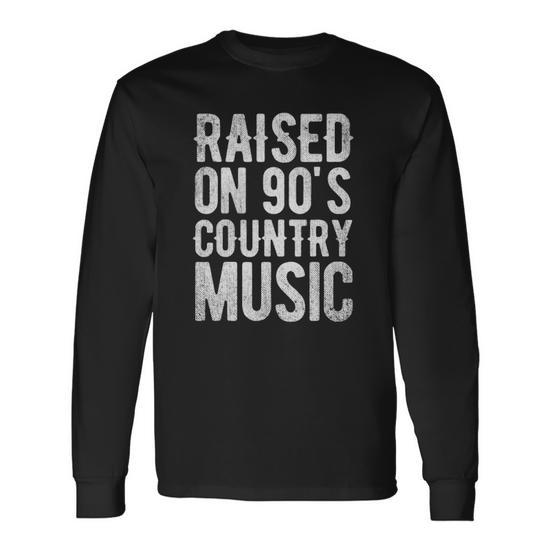 Raised On 90S Country Music Distressed Classic Retro Long Sleeve T-Shirt T- Shirt