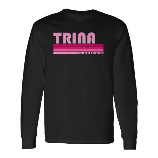 Trina Name Personalized Retro Vintage 80S 90S Birthday Long Sleeve