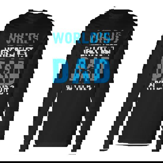 The World's Greatest Dad T-Shirt, Father's Day Gift Idea The World's Greatest Dad T-Shirt, Father's Day Gift Idea