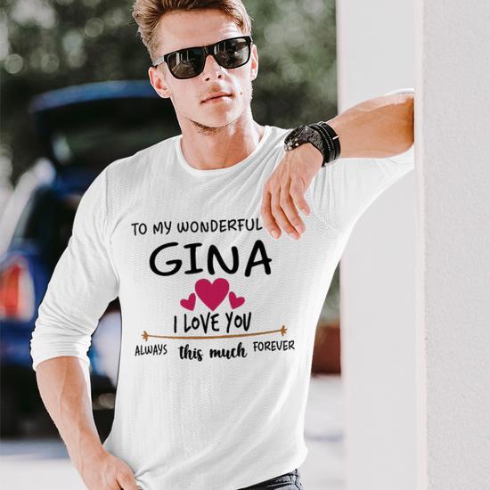 Gina Name To My Wonderful Gina Long Sleeve T-Shirt - Seseable