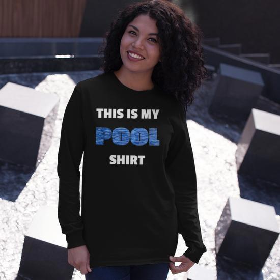 Pool Anti Drowning This Is My Pool Long Sleeve T-Shirt T-Shirt