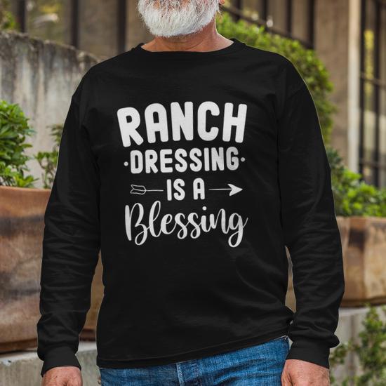 Ranch dressing t shirt online