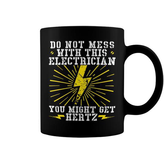 Electrician Electrical You Might Get Hertz 462 Electric Engineer Coffee Mug  - Monsterry UK