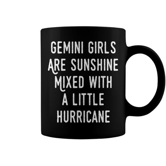 Gemini Girls Are Sunshine Mixed With A Little Hurricane Coffee Mug