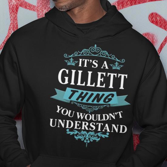 It's a Gillett Thing You Wouldn't Understand T-Shirt - Side View