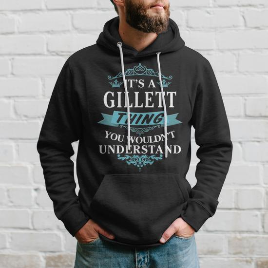 It's a Gillett Thing You Wouldn't Understand T-Shirt - Back View