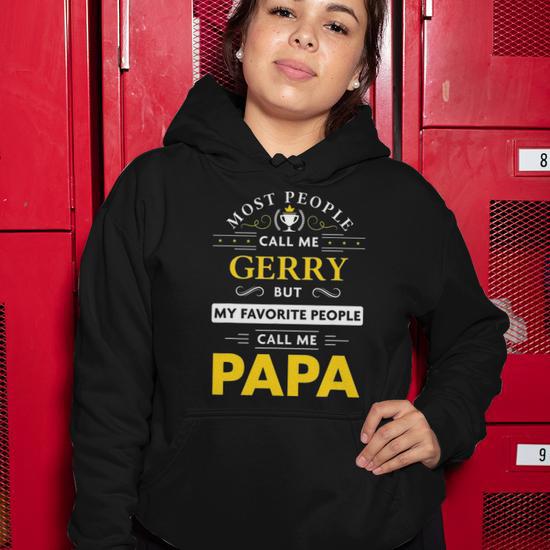 Gerry Name Gift My Favorite People Call Me Papa Women Hoodie Mazezy