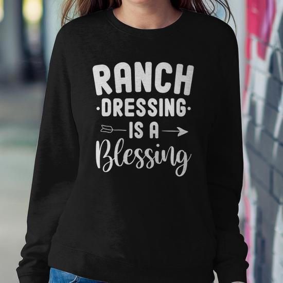 Ranch dressing sweatshirt best sale