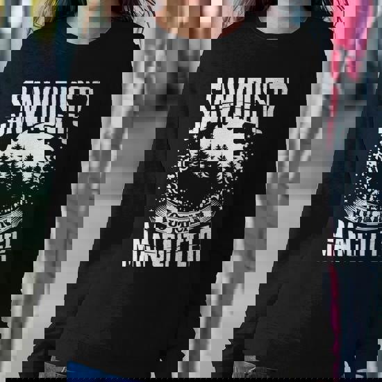 Sawdust Is Man Glitter Woodworking T-Shirt Great Gift Idea Sawdust Is Man Glitter Woodworking T-Shirt Great Gift Idea