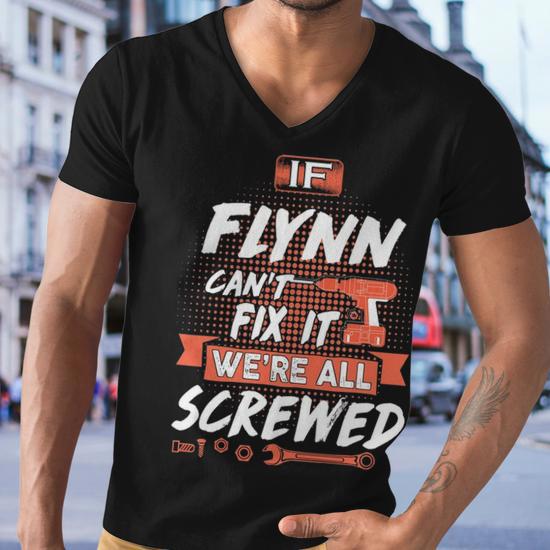 Flynn Name Gift: If Flynn Can't Fix It, We're All Screwed Men's V-Neck T-Shirt - Back View