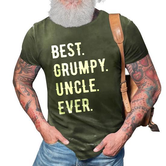 Men's Funny Best Grumpy Uncle Ever Grouchy Uncle Gift 3D Print Casual T-shirt