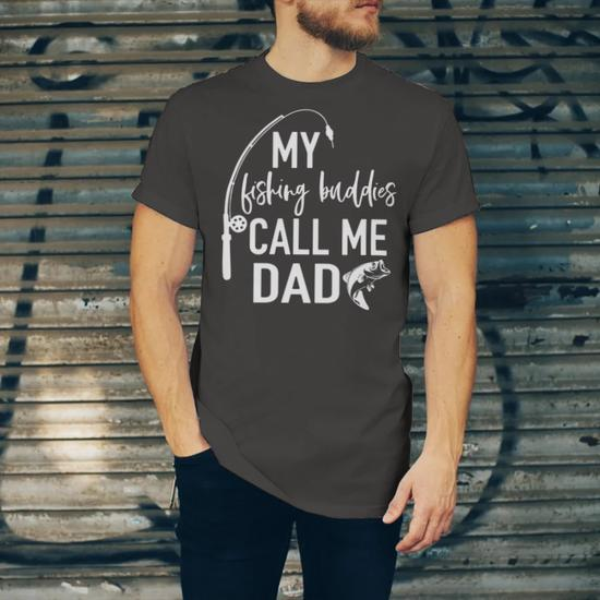 Mens My Fishing Buddy Calls Me Dad Best Fathers Day Gift Unisex Jersey  Short Sleeve Crewneck Tshirt - Monsterry
