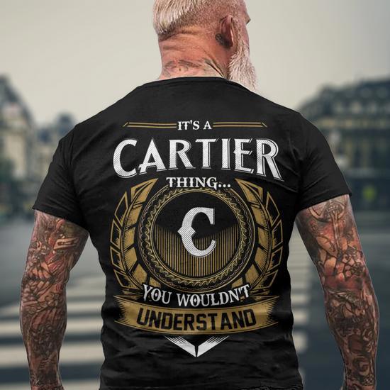 Its A Cartier Thing You Wouldnt Understand Name Men's T-shirt Back