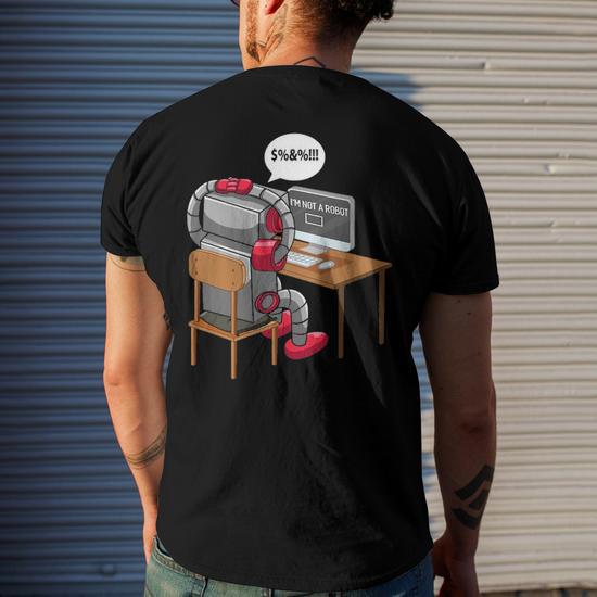 Im Not A Robot Technology Robotic Engineer Internet Men's Back