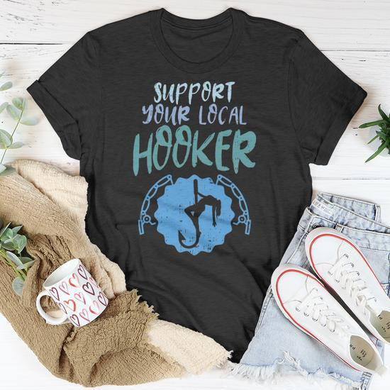 Support Your Local Hooker Funny Fishing Fisherman Men Gift Unisex