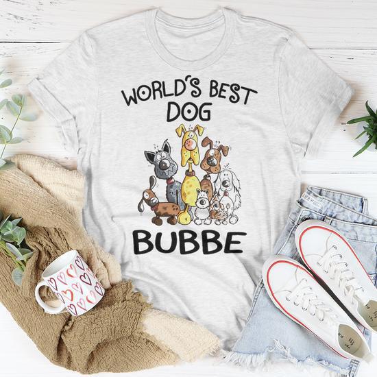 Bubbe Grandma Worlds Best Dog Bubbe T Shirt Seseable CA