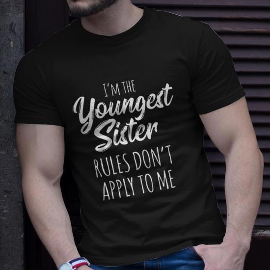 I Am the Youngest Sister Creative 2022 Gift Unisex T-Shirt, Unique Gift