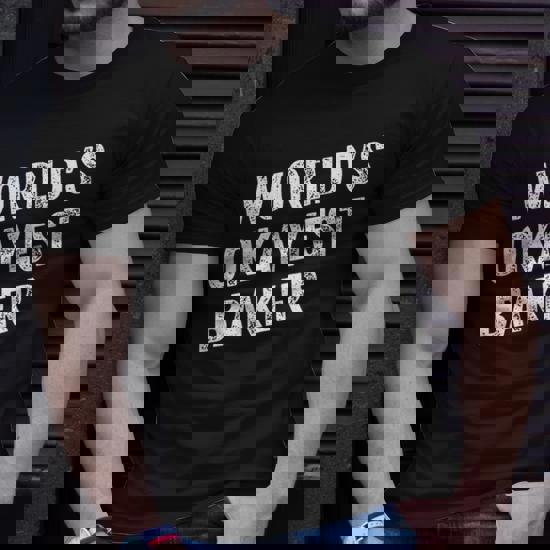 World's Okayest Baker T-Shirt World's Okayest Baker T-Shirt