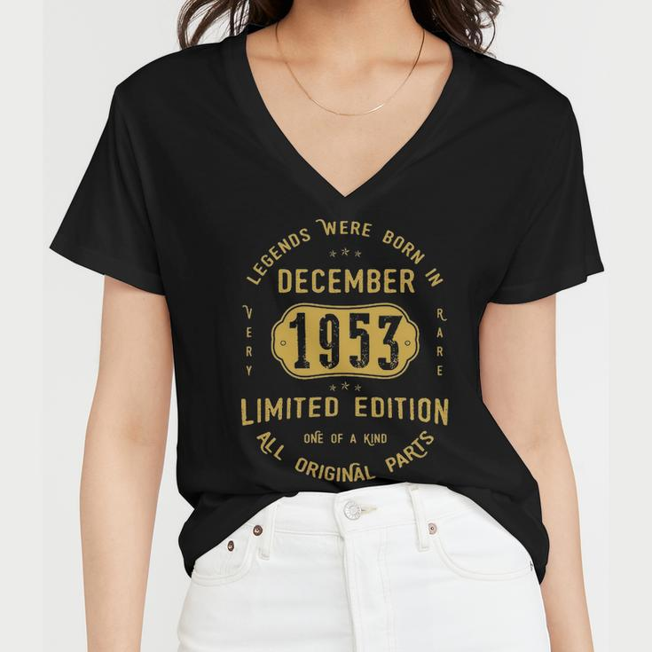 1953 December Birthday Gift 1953 December Limited Edition Women V-Neck T-Shirt