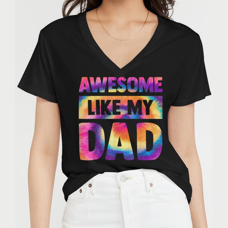 Awesome Like My Dad Matching Fathers Day Family Kids Tie Dye V2 Women V-Neck T-Shirt